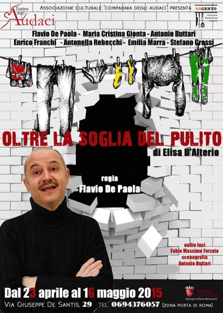 Oltre la soglia del pulito, la commedia di Elisa D’Alterio in scena al Teatro degli Audaci di Roma dal 23 aprile al 16 maggio