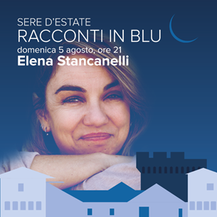 Castello di Santa Severa: prosegue la rassegna Racconti in Blu il 5 agosto incontro con Elena Stancanelli