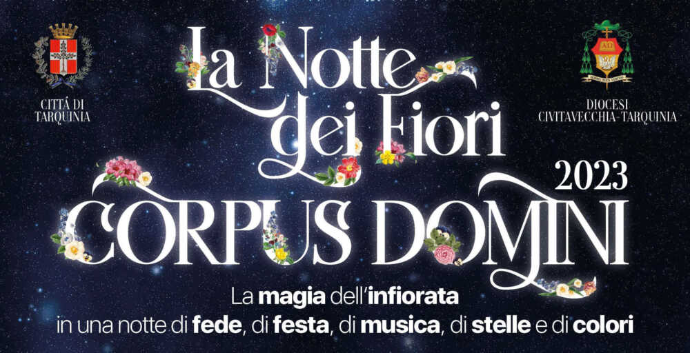 “Notte dei fiori”, a Tarquinia torna l’evento che precede la processione del Corpus Domini