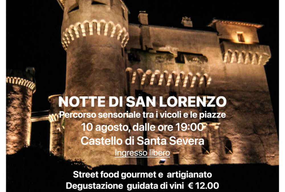 La notte di San Lorenzo al Castello di Santa Severa tra stelle cadenti, buon vino e cibo gourmet
