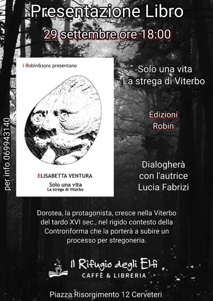 Rifugio degli Elfi ospiterà la presentazione del libro Solo una vita. La strega di Viterbo di Elisabetta Ventura Rifugio degli Elfi ospiterà la presentazione del libro Solo una vita. La strega di Viterbo di Elisabetta Ventura