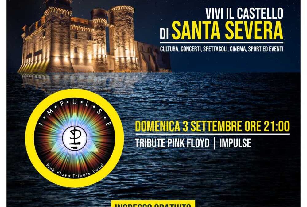 “Vivi il Castello di Santa Severa”, domani sera IMPULSE Italian Pink Floyd Tribute Band
