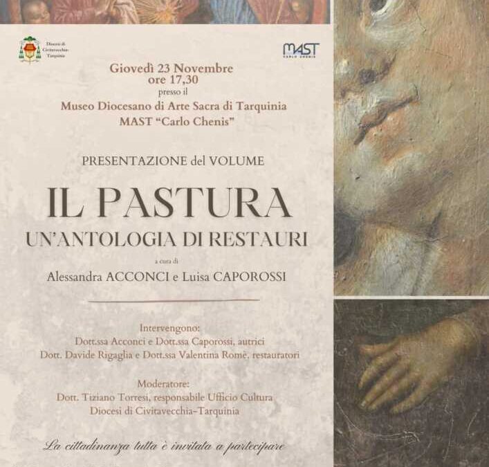 Domani alle 17,30 al Museo diocesano “Carlo Chenis” a Tarquinia presentazione del libro “Il Pastura – Un’antologia di restauri”