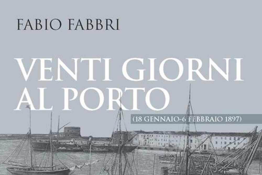 fabio fabbri venti giorni al porto – libro civitavecchia fabio fabbri venti giorni al porto - libro civitavecchia