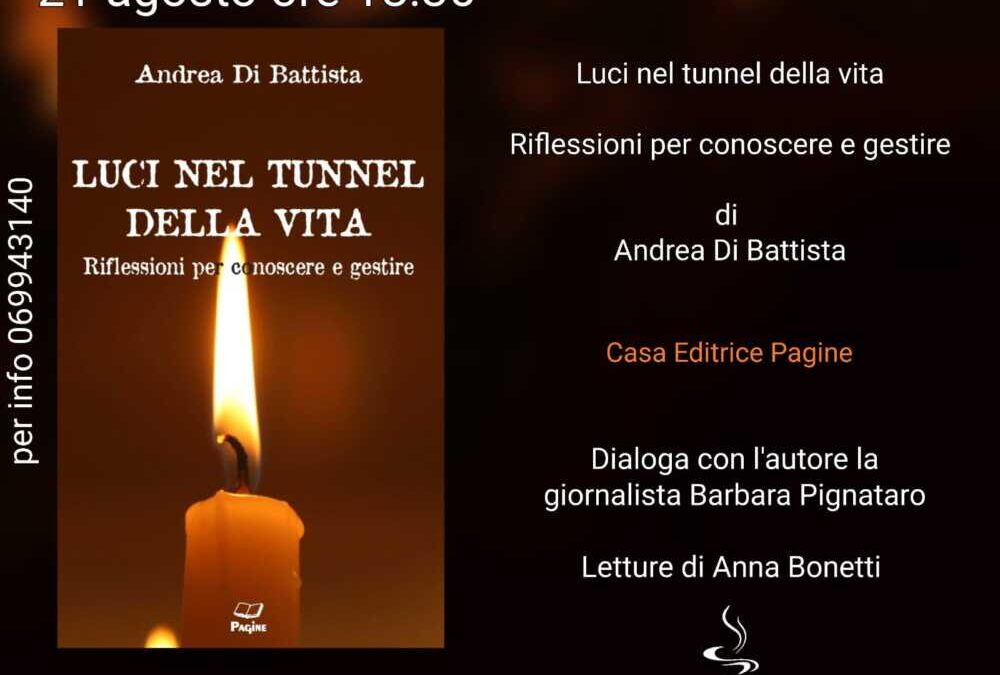 Al Rifugio degli Elfi di Cerveteri la presentazione del libro “Luci nel tunnel della vita – Riflessioni per conoscere e gestire” di Andrea Di Battista