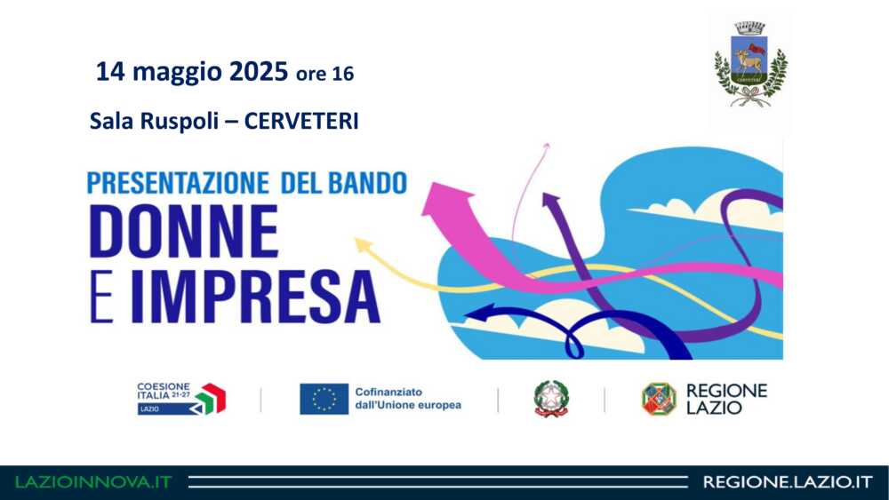 “Donne e Impresa”: mercoledì a Cerveteri la presentazione del bando della Regione Lazio