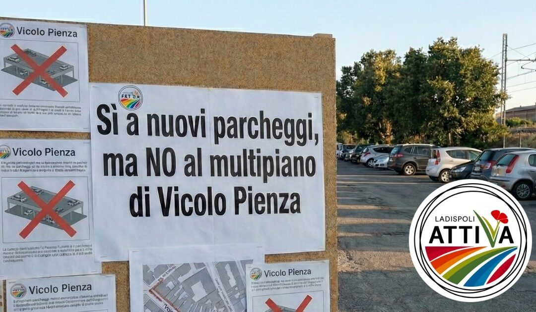 Ladispoli Attiva: “Sì a nuovi parcheggi, no al multipiano di vicolo Pienza”