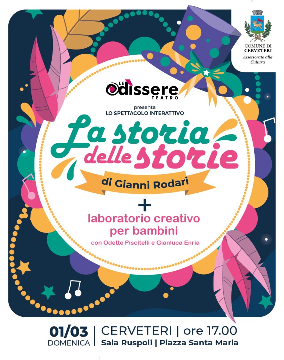 La storia di tutte le storie, è uno spettacolo interattivo per bambini, prodotto da Le Odìssere Teatro e patrocinato dal Comune di Cerveteri La storia di tutte le storie, è uno spettacolo interattivo per bambini, prodotto da Le Odìssere Teatro e patrocinato dal Comune di Cerveteri