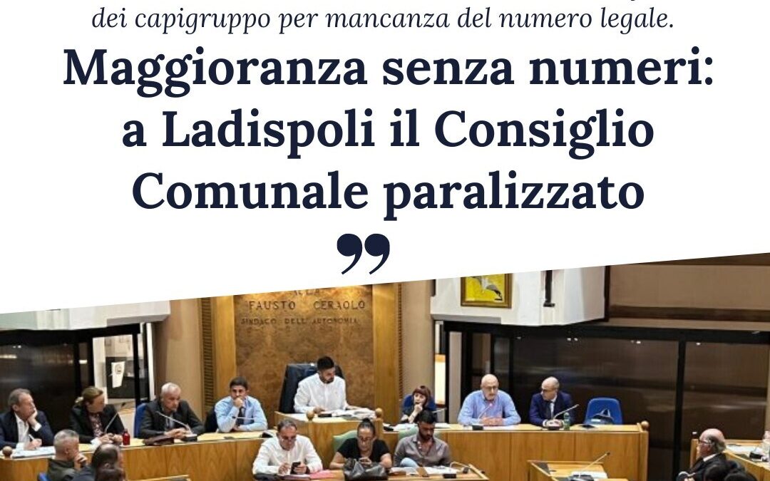 L’opposizione: “A Ladispoli maggioranza senza numeri, Consiglio paralizzato”