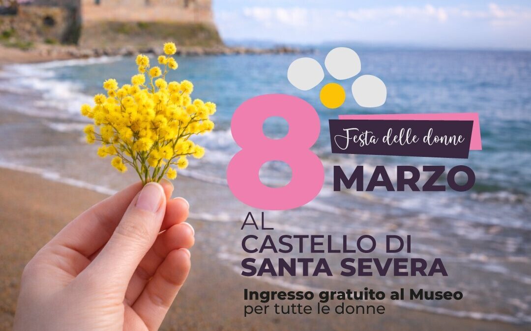 L’8 Marzo al Castello di Santa Severa