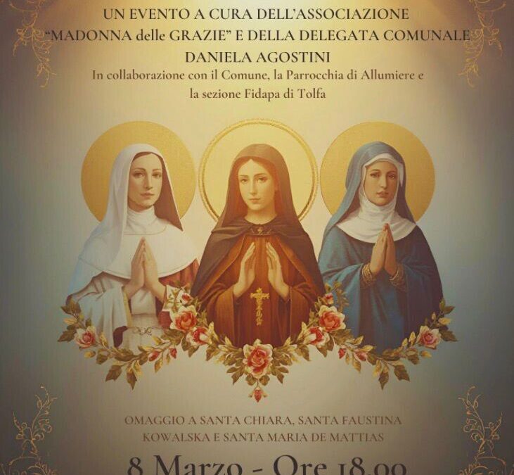 Allumiere, per l’8 marzo un tributo a Santa Chiara, Santa Maria De Mattias e Santa Faustina Kowalska