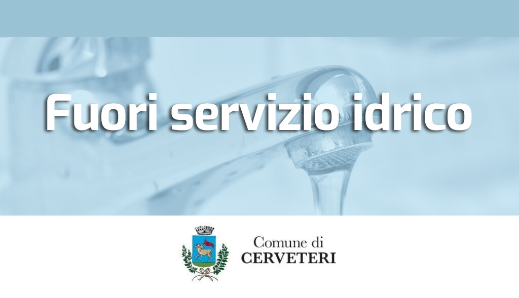 fuori servizio idrico cerveteri