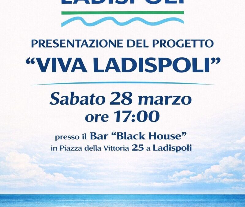 Viva Ladispoli si presenta sabato alle 17