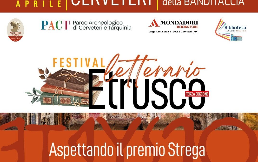 A Cerveteri il Festival Letterario Etrusco e la prima tappa del tour finale del “Premio Strega 2026”