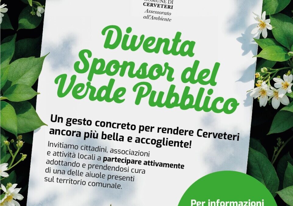 Sponsorizzazioni sulle aiuole e aree verdi di Cerveteri: ecco come fare