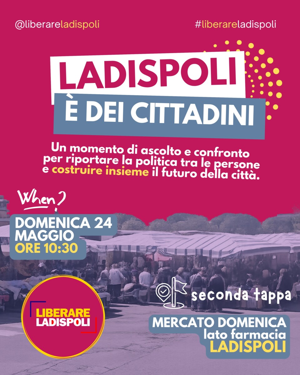 “Ladispoli è dei cittadini” Liberare Ladispoli prosegue negli incontri pubblici fra i quartieri “Ladispoli è dei cittadini” Liberare Ladispoli prosegue negli incontri pubblici fra i quartieri